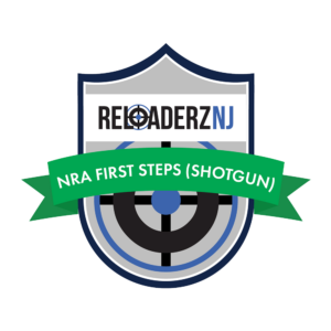 Reloaderz NJ NRA First Steps (Shotgun)